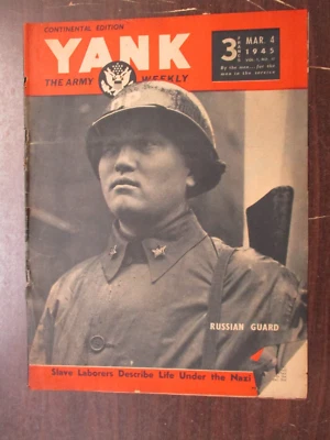 YANK ARMY MAGAZINE MARCH 4, 1945 NAZI YOKE SLAVE LABOR RUSSIAN GUARD JUNE HAVER - Image 1 of 2