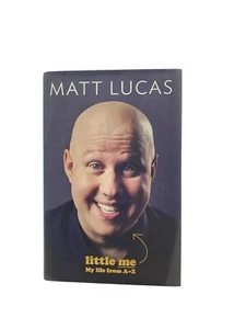 Little Me: My life from A-Z by Matt Lucas (Hardcover, 2017) Signed - Picture 1 of 3