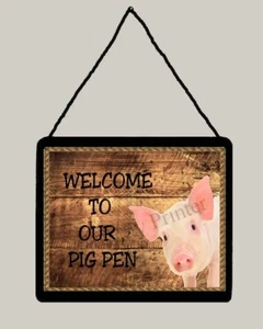 Hanging Wooden Wall Sign (Plaque) - PIG - "Welcome To Our Pig Pen" - Design #1 - Picture 1 of 1