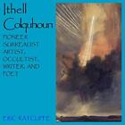 Ithell Colquhoun: Pioneer Surrealist Artist, Occultist, Writer, &Amp; Poet Er...