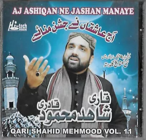 QARI SHAHID MEHMOOD QADRI - AJ AASHIQANNE JASHAN MANAYE - VOL 11 - NAAT CD - Picture 1 of 2
