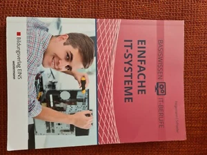 Basiswissen IT-Berufe. Einfache IT-Systeme. Schülerband von Klaus Hegemann... - Bild 1 von 1