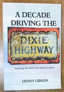 A Decade Driving the Dixie Highway - Picture 1 of 4