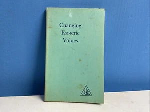 Changing Esoteric Values By Foster Bailey - 1974 PB - Picture 1 of 6