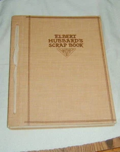 ELBERT HUBBARD'S SCRAP BOOK, 1923 HC BY THE ROYCROFTERS, ARTS & CRAFTS MOVEMENT - Picture 1 of 4