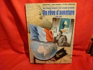 Un rêve d'aventure. Des troupes coloniales aux troupes de marine. 1900-2000.  - Imagen 1 de 12