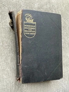 Antique HOUSEHOLD DISCOVERIES AND MRS. CURTIS'S COOK BOOK Cookbook 1909 - Picture 1 of 11