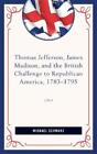 Michael Schwarz Thomas Jefferson, James Madison, And The Brit (Copertina Rigida)