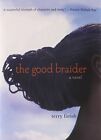 The Good Braider: A Novel, Farish, Terry