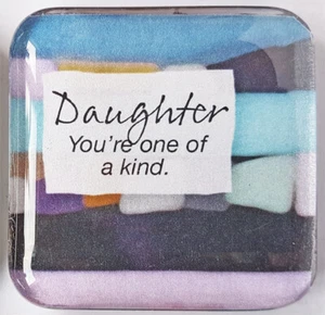 Glass Magnet - Reflections Series - "DAUGHTER YOUR ONE OF A KIND .." - G9927 - Picture 1 of 1