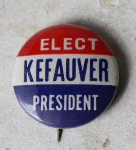 Estes Kefauver For President Small Celluloid Pin Elect Kefauver President RWB -- - Picture 1 of 1
