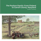The Poulson Family: From Finland to Carroll County, Maryland by Sansbury, Beth