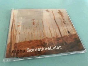 Alpha Sometime Later CD single - Picture 1 of 2