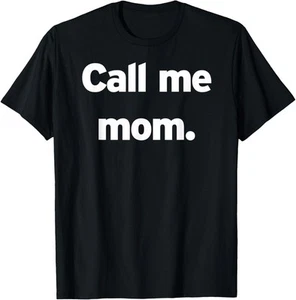 You Can Call Me Mother Mom Mommy New Expecting Child Flex T-Shirt Hoodie - Picture 1 of 5