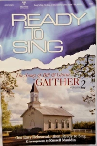Ready to Sing Choir Book The Songs of Bill and Gloria Gaither Vol 2.  R. Mauldin - Picture 1 of 2