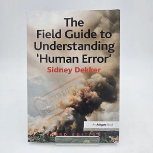 Field Guide to Understanding Human Error Dekker | Safety Science 3rd Ed PB sehr guter Zustand + - Bild 1 von 13