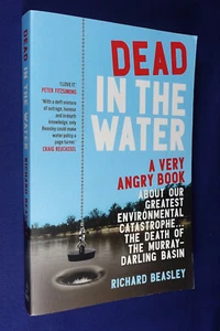 DEAD IN THE WATER Richard Beasley THE DEATH OF THE MURRAY-DARLING BASIN Book - Bild 1 von 12