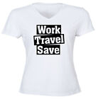 Work Travel Save Juniors Women Teen T-Shirt V-neck Traveler Travel Shirt Graphic