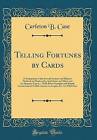 Telling Fortunes By Cards A Symposium Of The Sever