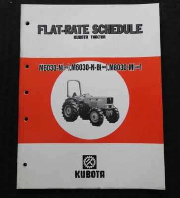 1986-1998 KUBOTA M6030-N M6030-N-B M8030-M TRACTOR FLAT RATE SCHEDULE MANUAL - Image 1 of 4