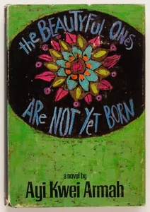THE BEAUTYFUL ONES ARE NOT YET BORN - Ayi Kwei Armah - Houghton Miflin, 1968 - Picture 1 of 10