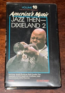 Jazz Then Dixieland 2 America's Music Volume 10 VHS Buckner Crosby Hessions Hirt - Imagen 1 de 5