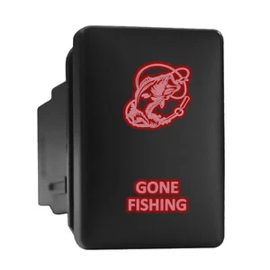GONE FISHING - Red Backlit Push In Switch 1.28"x 0.87" (Fit: Toyota) - Picture 1 of 6