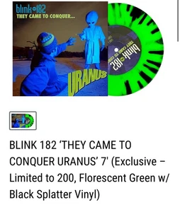 BLINK 182 ‘THEY CAME TO CONQUER URANUS’ 7' Ltd to 200, Green w/black splatter - Picture 1 of 1