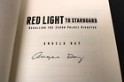 Signed Red Light to Starboard: Recalling the "Exxon Valdez" Disaster, Angela Day