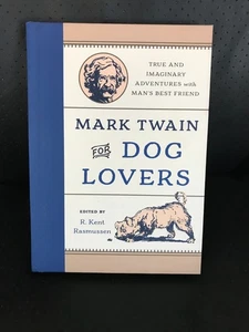 Mark Twain for Dog Lovers : True & Imaginary Adventures & Man's Best Friend - A - Bild 1 von 1