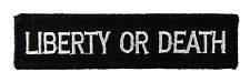 Liberty or Death Tactical Hook & Loop Fully Embroidered Morale Tags Patch 1x4 BW