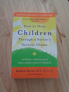 How to Help Children Through a Parent's Serious Illness by Kathleen McCue SC - Bild 1 von 1