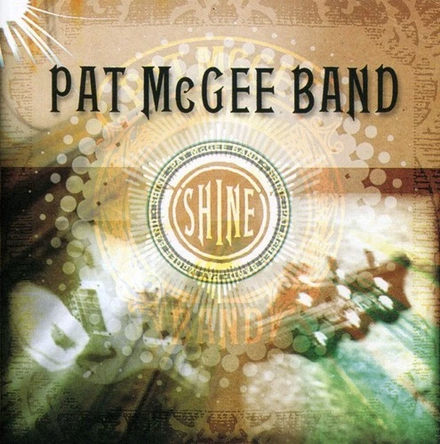 Pat McGee Band - Shine [New CD] Alliance MOD - Image 1 of 1