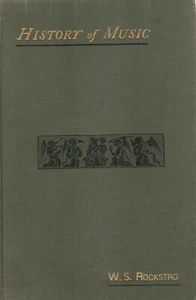 HISTORY OF MUSIC BY W.S. ROCKSTRO, THIRD EDITION, 1900's - Picture 1 of 1