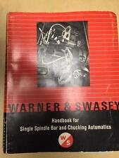 Warner & Swasey Handbook for Single Spindle & Chucking Automatics ~ Lathe Manual