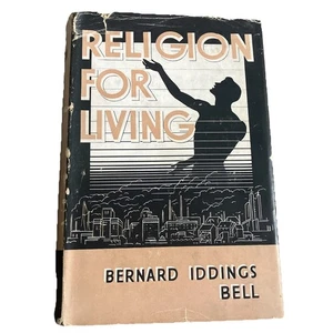 Religion for Living Bernard Iddings Bell 1939 First Edition Hardback 6 - Picture 1 of 22