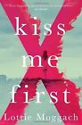 Kiss Me First von Moggach, Lottie | Buch | Zustand gut
