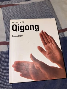 Secrets of Qigong by Angus Clark (2003, Trade Paperback) - Picture 1 of 2