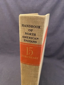 1978 Handbook of North American Indians Volume 15 NORTHEAST North East Micmac NY - Picture 1 of 11