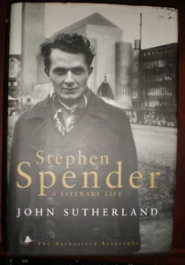 Stephen Spender : A Literary Life by John Sutherland (2005, Hardcover) LIKE NEW - Picture 1 of 1