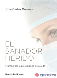El sanador herido. Humanizar las relaciones de ayuda. NUEVO. ENVÍO URGENTE - Imagen 1 de 1
