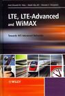 LTE, LTE-Advanced and WiMAX : Towards IMT-Advanced Networks, Hardcover by Tah...
