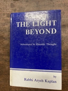 The Light Beyond: Adventures in Hassidic Thought - RABBI ARYEH KAPLAN - Foto 1 di 5