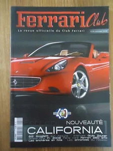 FERRARI CLUB 16 - juin 2008 CALIFORNIA 612 SCAGLIETTI ZAUNER F1 250 GTO - Picture 1 of 2