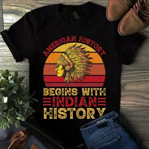 American History Begins With Indian History Vintage Native American Tshirt - Picture 1 of 1
