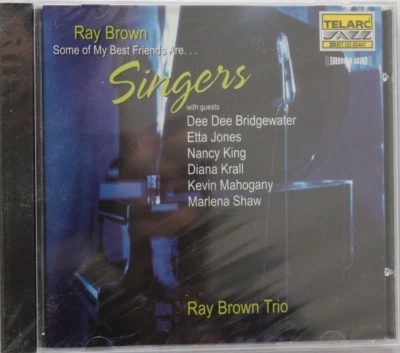 RAY BROWN - SOME OF MY BEST FRIENDS ARE SINGERS CD [NEW SEALED] TELARC JAZZ - Image 1 of 2
