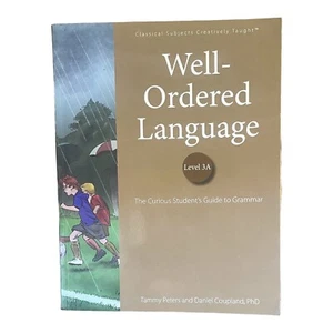Well-Ordered Language Level 3A The Curious Student's Guide to Grammar - Picture 1 of 3