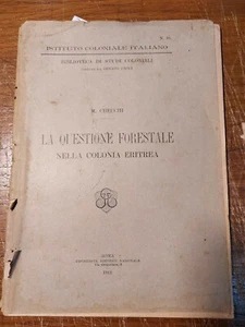 CHECCHI-LA QUESTIONE FORESTALE NELLA COLONIA ERITREA-ISTITUTO COLONIALE ITALIANO - Picture 1 of 1
