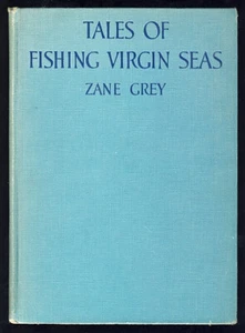 Zane Grey Tales of Fishing Virgin Seas Costa Rica Galapagos Marlin Swordfish - Picture 1 of 3