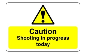 Caution shooting in progress - for indoor/outdoor usage PVC, Sticker or Diabond - Picture 1 of 6